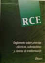 RCE. Reglamento sobre centrales eléctricas, subestaciones y centros de transformación.