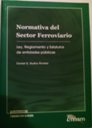 Normativa del sector ferroviario. Ley, reglamento y estatutos.